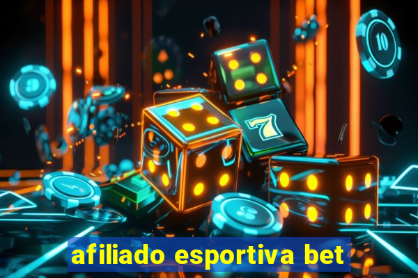 afiliado esportiva bet